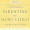Parenting the Hurt Child: Helping Adoptive Families Heal ...
