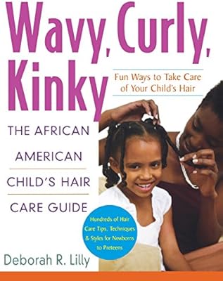 Wavy Curly Kinky The African American Child S Hair Care Guide
