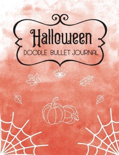 Halloween Doodle Bullet Journal: 8.5 x 11 inch Practice Notebook, 120 Page Blank Dot Grid Notepad with 93 Bonus Traceable Doodles Paperback – August 2, 2017