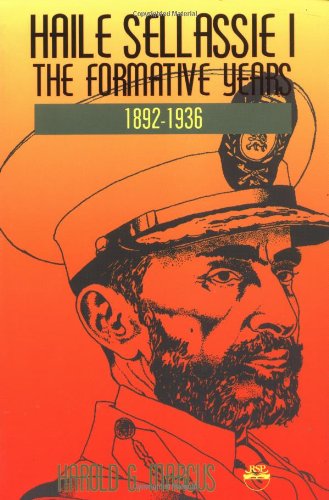 Haile Sellassie I : the formative years, 1892-1936