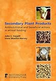 Image de Secondary Plant Products: Antinutritional and Beneficial Actions in Animal Feeding