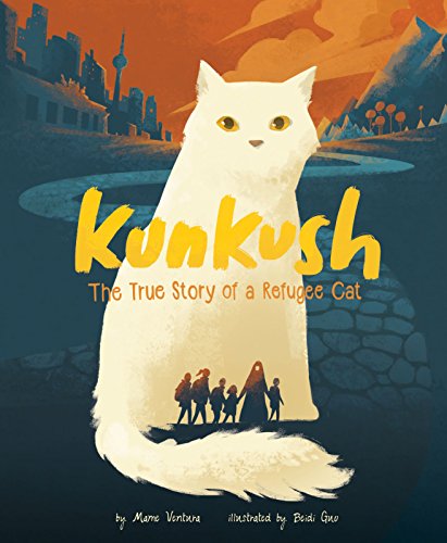 Kunkush: The True Story of a Refugee Cat (Encounter: Narrative Nonfiction Picture Books) (Encounter: Encounter) by Marne Ventura