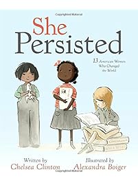 She Persisted: 13 American Women Who Changed the World