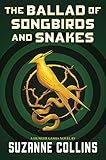 The Ballad of Songbirds and Snakes (A Hunger Games Novel) by