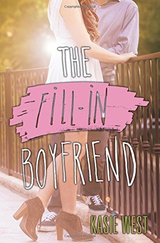 The Fill-In Boyfriend by Kasie West (5-May-2015) Paperback