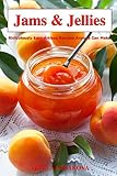 Jams & Jellies: Ridiculously Easy Artisan Recipes Anyone Can Make (Summer Flavors in Jars) Jams & Jellies: Ridiculously Easy Artisan Recipes Anyone Can Make (Summer Flavors in Jars)