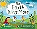 The Earth Gives More by Sue Fliess, Christiane Engel