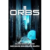 Orbs (A Post Apocalyptic Science Fiction Survival Thriller)