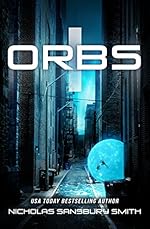 Orbs (A Post Apocalyptic Science Fiction Survival Thriller)