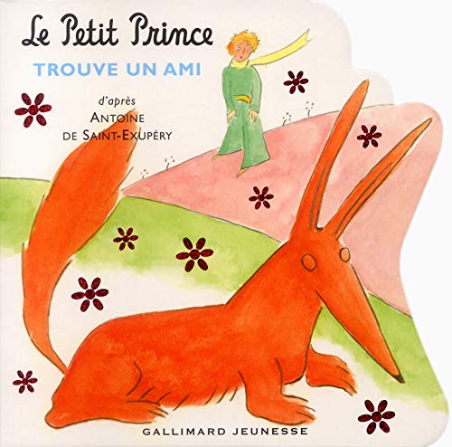 Le Petit Prince trouve un ami (French Edition) by Antoine Saint-Exup??ry