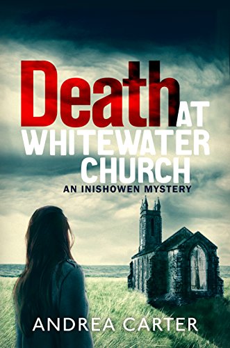 Death at Whitewater Church (An Inishowen Mystery Book 1) by [Carter, Andrea]