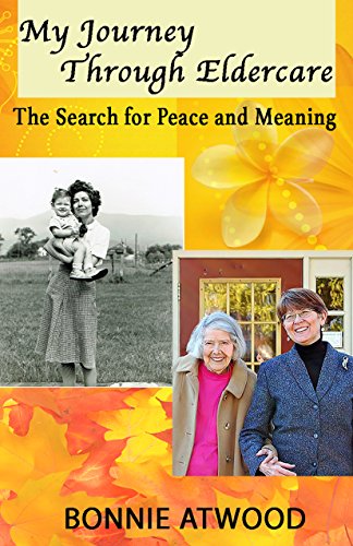 BEST! My Journey Through Eldercare: The Search for Peace and Meaning<br />W.O.R.D