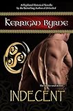 Indecent: The Moray Druids #2 (The Moray Druids series)