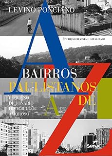 Livro Bairros paulistanos de A a Z: pequeno dicionário histórico e amoroso