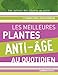MEILLEURS PLANTES ANTI-AGE AU QUOTIDIEN (LES) (LES CAHIERS DES PLANTES DE SAN) (French Edition) by