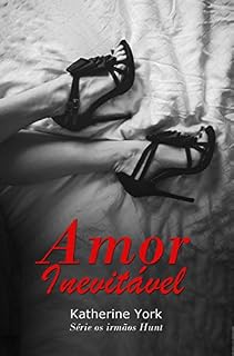 Livro Amor Inevitável (Os irmãos Hunt Livro 2)
