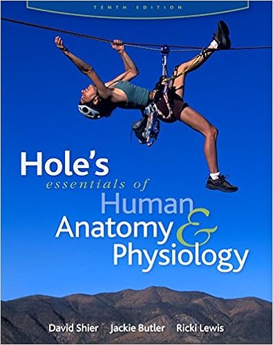  Hole S Essentials Of Human Anatomy Physiology Ap Hole S Essentials Of Human Anatomy Physiology 9780073317502 Shier David Butler Jackie Lewis Ricki Books