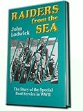 Book cover for Raiders from the Sea: The Story of the Special Boat Service in WWII
