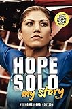 Hope Solo: My Story Young Readers' Edition