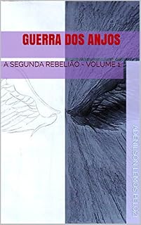 Livro GUERRA DOS ANJOS: A SEGUNDA REBELIÃO - VOLUME 1