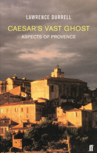 Caesar's Vast Ghost: Aspects of Provence