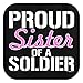 Proud Sister of a Soldier Ladies Short Sleeve Ladies Cut T-Shirt Small Black [PPP]