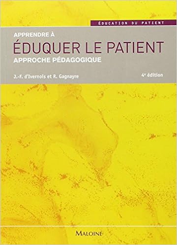 Amazon Fr Apprendre A Eduquer Le Patient Approche Pedagogique Ivernois Jean Francois D Gagnayre Remi Livres
