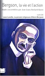 Bergson, la vie et l'action