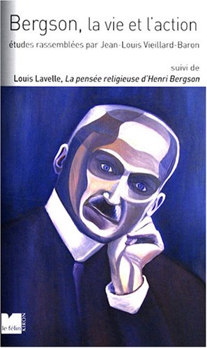 Bergson, la vie et l'action