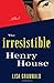51CsnnAWGAL. SL75  The Irresistible Henry House: Review and Free Giveaway