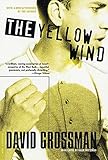 The Yellow Wind: A History by David Grossman, Haim Watzman