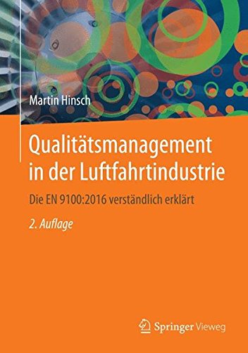 Qualitätsmanagement in der Luftfahrtindustrie: Die EN 9100:2016 verständlich erklärt (German Edition)