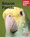 Amazon Parrots (Complete Pet Owner's Manual) by