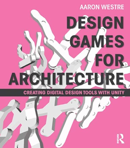 Download Design Games for Architecture: Creating Digital Design Tools with Unity (English Edition) PDF