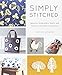 Simply Stitched: Beautiful Embroidery Motifs and Projects with Wool and Cotton by Yumiko Higuchi