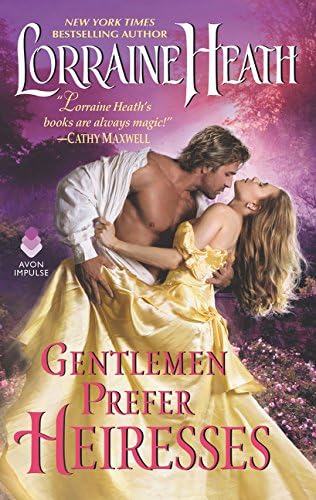 Gentlemen Prefer Heiresses: A Forbidden Regency Historical Romance Involving an American Heiress and Scandalous Lord