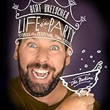 Life of the Party: Stories of a Perpetual Man-Child by 