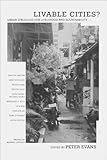 Livable Cities? - Urban Struggles for Livelihood and Sustainability, Evans, Peter B., 0520230248