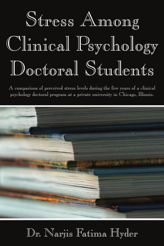 Stress Among Clinical Psychology Doctoral Students: A comparison of perceived stress levels during the five years of a clinical psychology doctoral ... at a private university in Chicago, Illinois.
