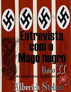 Livro Entrevista com o Mago Negro - Livro II: As mecânicas do universo