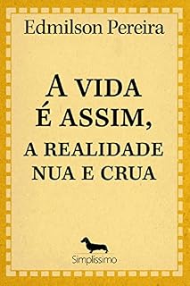 Livro A vida é assim: realidade de nua e crua