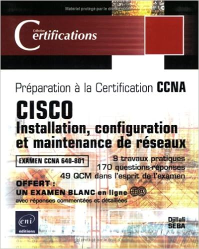 CISCO : Installation, configuration et maintenance de réseaux, by Djillali Seba CISCO : Installation, configuration et maintenance de réseaux, by Djillali Seba