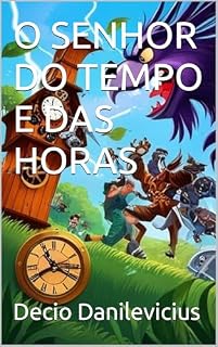 Livro O SENHOR DO TEMPO E DAS HORAS