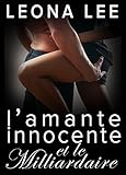 l'amante innocente et le milliardaire (Romance Contemporaine Milliardaire) (French Edition)