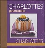 Charlottes gourmandes (French Edition) by 