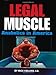 Legal Muscle: Anabolics in America by Rick Collins
