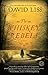 The Whiskey Rebels: A Novel (Random House Reader's Circle) by 