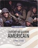 l'effort de guerre américain 1940-1945 by 
