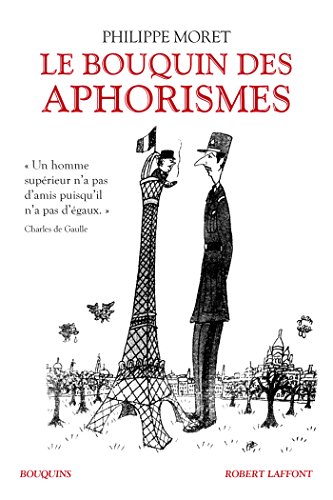 Le Bouquin des aphorismes (Bouquins) (French Edition) by Philippe MORET