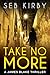 Take No More (The murder mystery thriller): (US Edition) (James Blake Book 1)